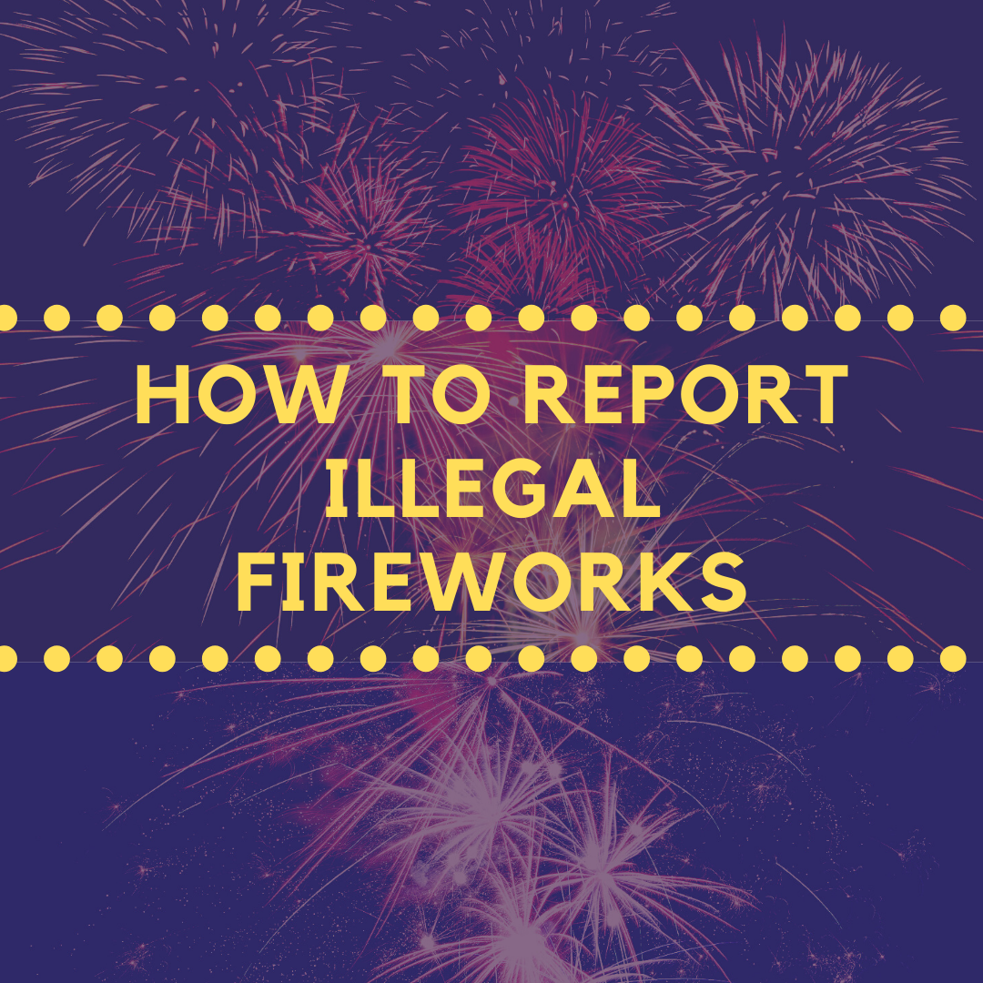 How to Report Illegal Fireworks HCNNC